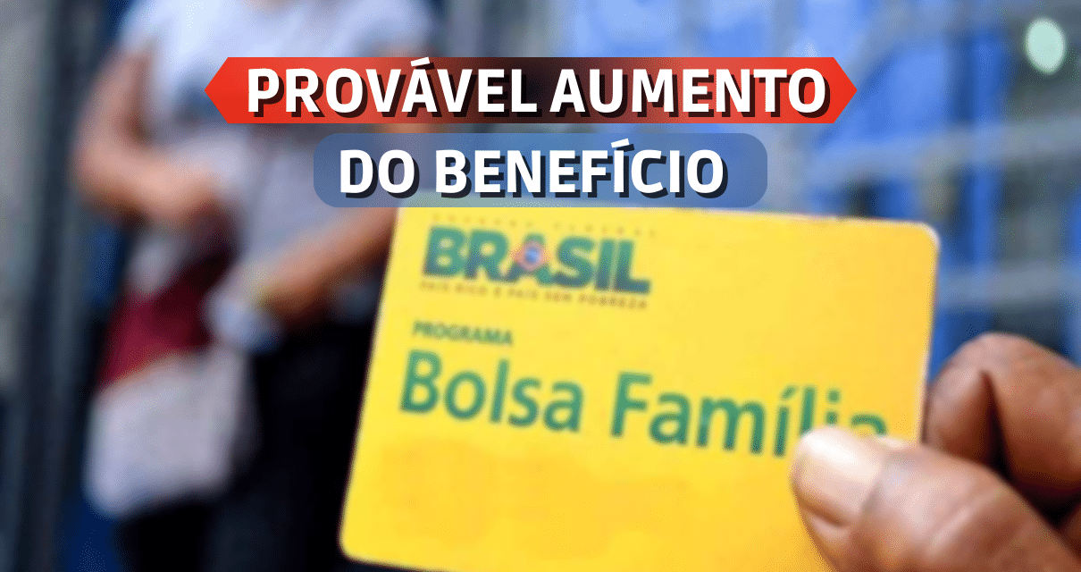 Tabela do Bolsa Família de maio provável aumento do benefício