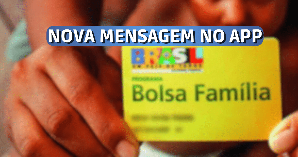 Beneficiários Do Bolsa Família Recebem Nova Mensagem Geral No Aplicativo 8715