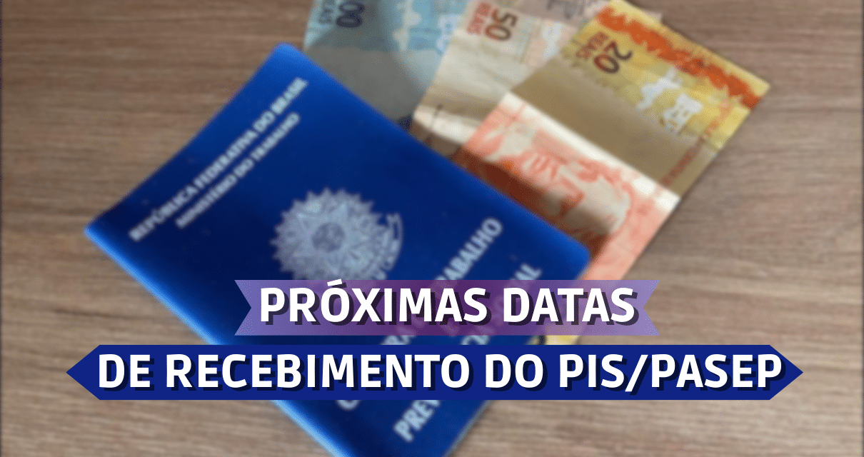 Confira as próximas datas de recebimento do PIS PASEP